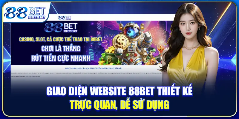 Giao diện website 88bet thiết kế trực quan, dễ sử dụng