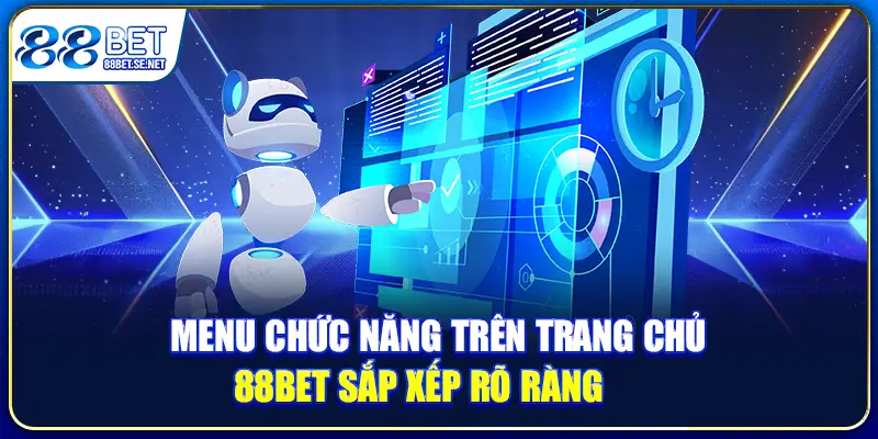 Menu chức năng trên trang chủ 88bet sắp xếp rõ ràng