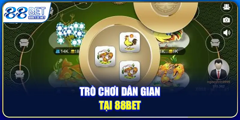 Trò chơi dân gian tại 88BET và mẹo hay
